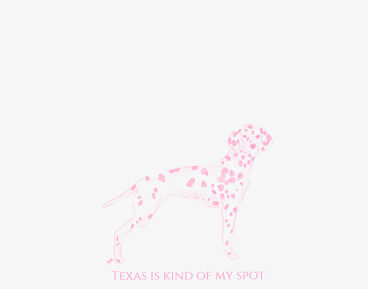 Texas is my spot- Dalmatian print