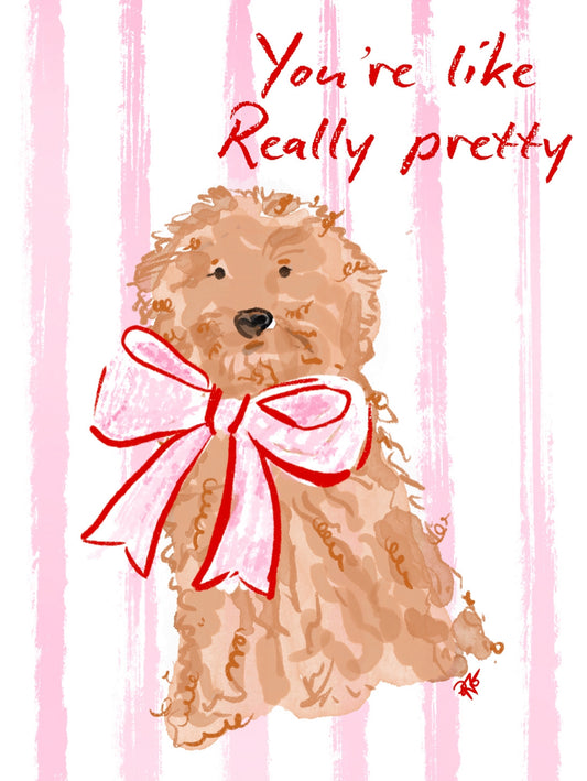 You’re really pretty print